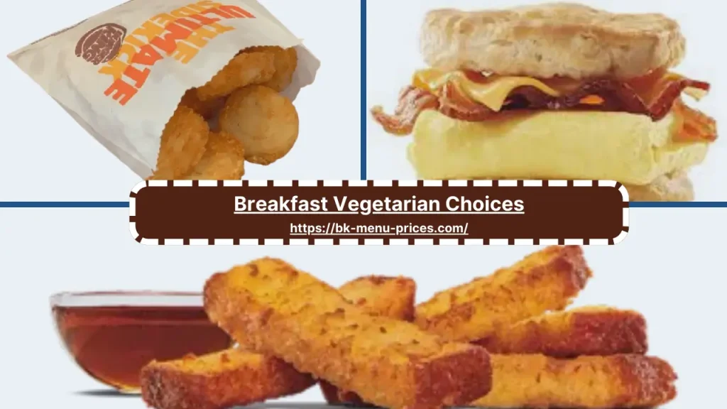 Burger King Breakfast Vegetarian Choices