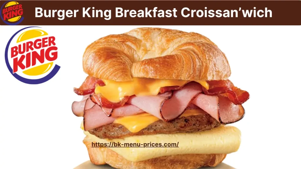 Burger King Croissan’wich