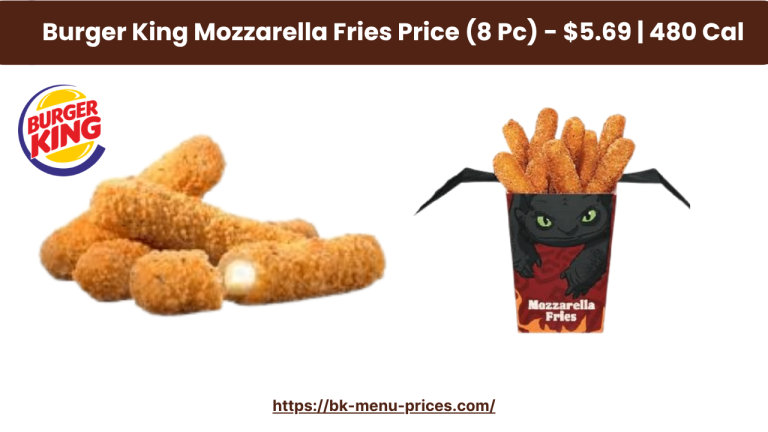 Burger King Mozzarella Fries Price, Calories, & Nutrition